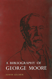 A Bibliography of George Moore